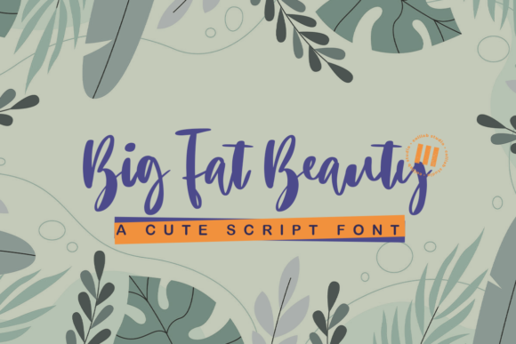 Big Fat Beauty: A Vintage Script Font for Branding