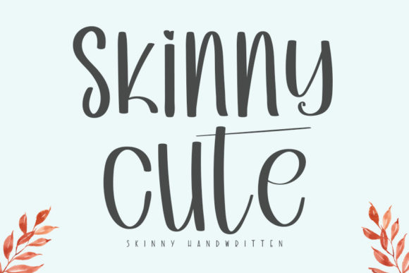 Skinny Cute: The Friendly Handwritten Font for Campaigns